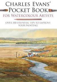Charles Evans' Pocket Book for Watercolour Artists : Over 100 Essential Tips to Improve Your Painting (Watercolour Artists' Pocket Books)