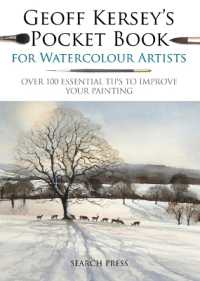 Geoff Kersey's Pocket Book for Watercolour Artists : Over 100 Essential Tips to Improve Your Painting (Watercolour Artists' Pocket Books)