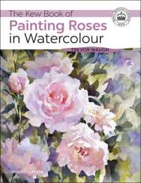 The Kew Book of Painting Roses in Watercolour (Kew Books)