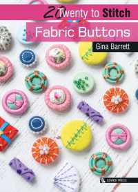 20 to Stitch: Fabric Buttons (Twenty to Make)