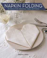Napkin Folding : 40 Ideas for Original Table Settings