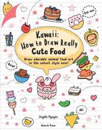 Kawaii: How to Draw Really Cute Food : Draw Adorable Animal Food Art in the Cutest Style Ever! (Kawaii)