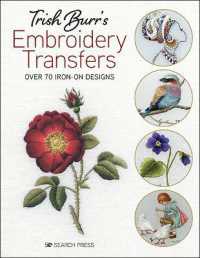 Trish Burr's Embroidery Transfers : Over 70 Iron-on Designs