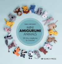 Mini Amigurumi Animals : 26 Tiny Creatures to Crochet (Mini Amigurumi)