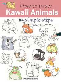 How to Draw: Kawaii Animals : In Simple Steps (How to Draw)