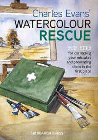 Charles Evans' Watercolour Rescue : Top Tips for Correcting Your Mistakes and Preventing Them in the First Place
