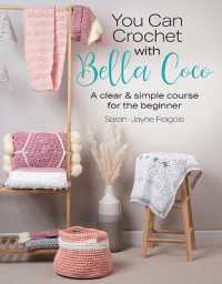 You Can Crochet with Bella Coco : A Clear & Simple Course for the Beginner