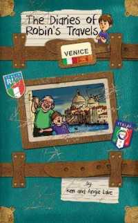 The Diaries of Robin's Travels: Venice (The Diaries of Robin's Travels)