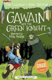 Gawain and the Green Knight (Easy Classics) (The Legends of King Arthur: Merlin, Magic, and Dragons)