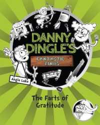 The Farts of Gratitude (Danny Dingle's Fantastic Finds) （North American）