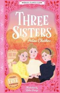 Three Sisters (Easy Classics) (The Epic Collection: Tolstoy's War and Peace and Other Stories)
