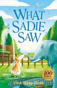 Dick King-Smith: What Sadie Saw (The Dick King Smith Centenary Collection) （Centenary）