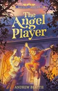 Tales from the Middle Ages: The Angel Player (Tales from the Middle Ages)