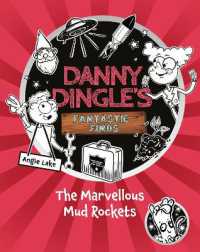 Danny Dingle's Fantastic Finds: The Marvellous Mud Rockets (book 8) (Danny Dingle's Fantastic Finds)