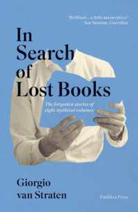 In Search of Lost Books : The forgotten stories of eight mythical volumes -- Paperback / softback (English Language Edition)
