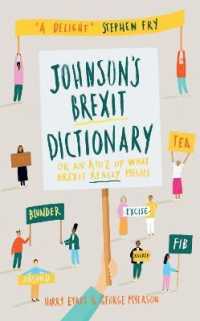 Johnson's Brexit Dictionary : Or an a to Z of What Brexit Really Means