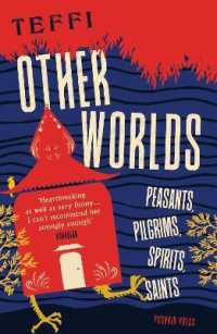 Other Worlds : Peasants, Pilgrims, Spirits, Saints