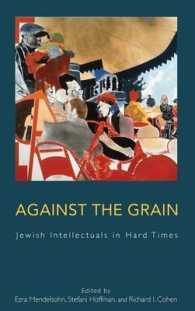 Against the Grain : Jewish Intellectuals in Hard Times