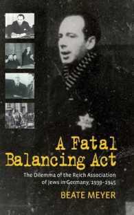 A Fatal Balancing Act : The Dilemma of the Reich Association of Jews in Germany, 1939-1945