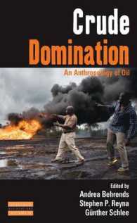 Crude Domination : An Anthropology of Oil (Dislocations)