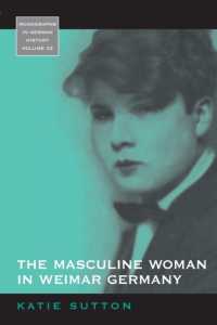The Masculine Woman in Weimar Germany (Monographs in German History)