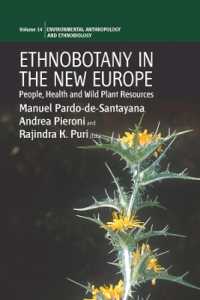 Ethnobotany in the New Europe : People, Health and Wild Plant Resources (Environmental Anthropology and Ethnobiology)