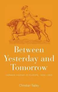 Between Yesterday and Tomorrow : German Visions of Europe, 1926-1950