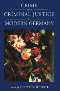 Crime and Criminal Justice in Modern Germany (Studies in German History) （Library Binding）