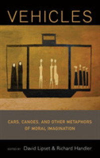 Vehicles : Cars, Canoes, and Other Metaphors of Moral Imagination （Library Binding）