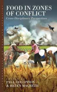 Food in Zones of Conflict : Cross-Disciplinary Perspectives (Anthropology of Food & Nutrition) （Library Binding）