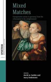 Mixed Matches : Transgressive Unions in Germany from the Reformation to the Enlightenment (Spektrum: Publications of the German Studies Association)