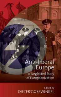 Anti-liberal Europe : A Neglected Story of Europeanization (New German Historical Perspectives)
