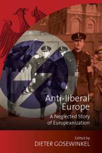 Anti-liberal Europe : A Neglected Story of Europeanization (New German Historical Perspectives)