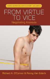 From Virtue to Vice : Negotiating Anorexia (Food, Nutrition, and Culture)