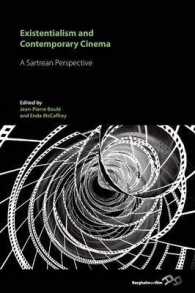 Existentialism and Contemporary Cinema : A Sartrean Perspective