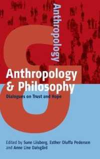 Anthropology and Philosophy : Dialogues on Trust and Hope (Anthropology & ...) （Library Binding）