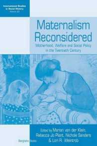 Maternalism Reconsidered : Motherhood, Welfare and Social Policy in the Twentieth Century (International Studies in Social History)