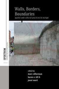 Walls, Borders, Boundaries : Spatial and Cultural Practices in Europe (Spektrum: Publications of the German Studies Association)