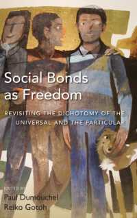 Social Bonds as Freedom : Revisiting the Dichotomy of the Universal and the Particular （Library Binding）