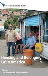 Housing and Belonging in Latin America (Cedla Latin America Studies) （Library Binding）
