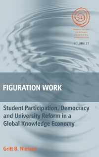 Figuration Work : Student Participation, Democracy and University Reform in a Global Knowledge Economy (Easa Series)