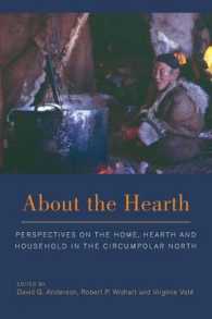 About the Hearth : Perspectives on the Home, Hearth and Household in the Circumpolar North