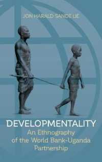 Developmentality : An Ethnography of the World Bank-Uganda Partnership （Library Binding）