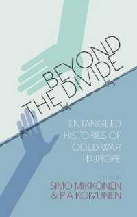 Beyond the Divide : Entangled Histories of Cold War Europe （Library Binding）
