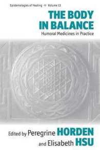 The Body in Balance : Humoral Medicines in Practice (Epistemologies of Healing)