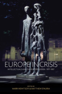 Europe in Crisis : Intellectuals and the European Idea, 1917-1957