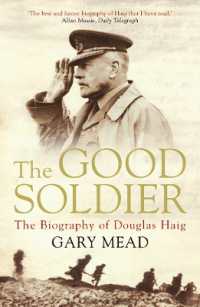 The Good Soldier : The Biography of Douglas Haig