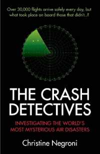 The Crash Detectives : Investigating the World's Most Mysterious Air Disasters