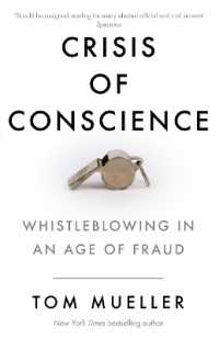 Crisis of Conscience : Whistleblowing in an Age of Fraud