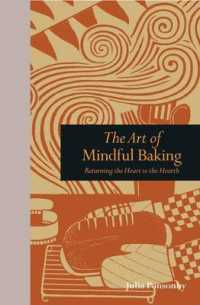 The Art of Mindful Baking : Returning the Heart to the Hearth